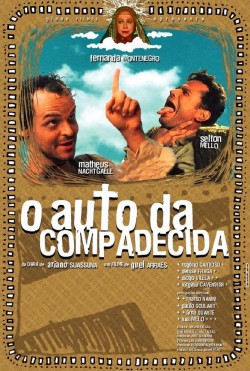 O Auto da Compadecida é uma adaptação da obra do grande Ariano Suassuna.
